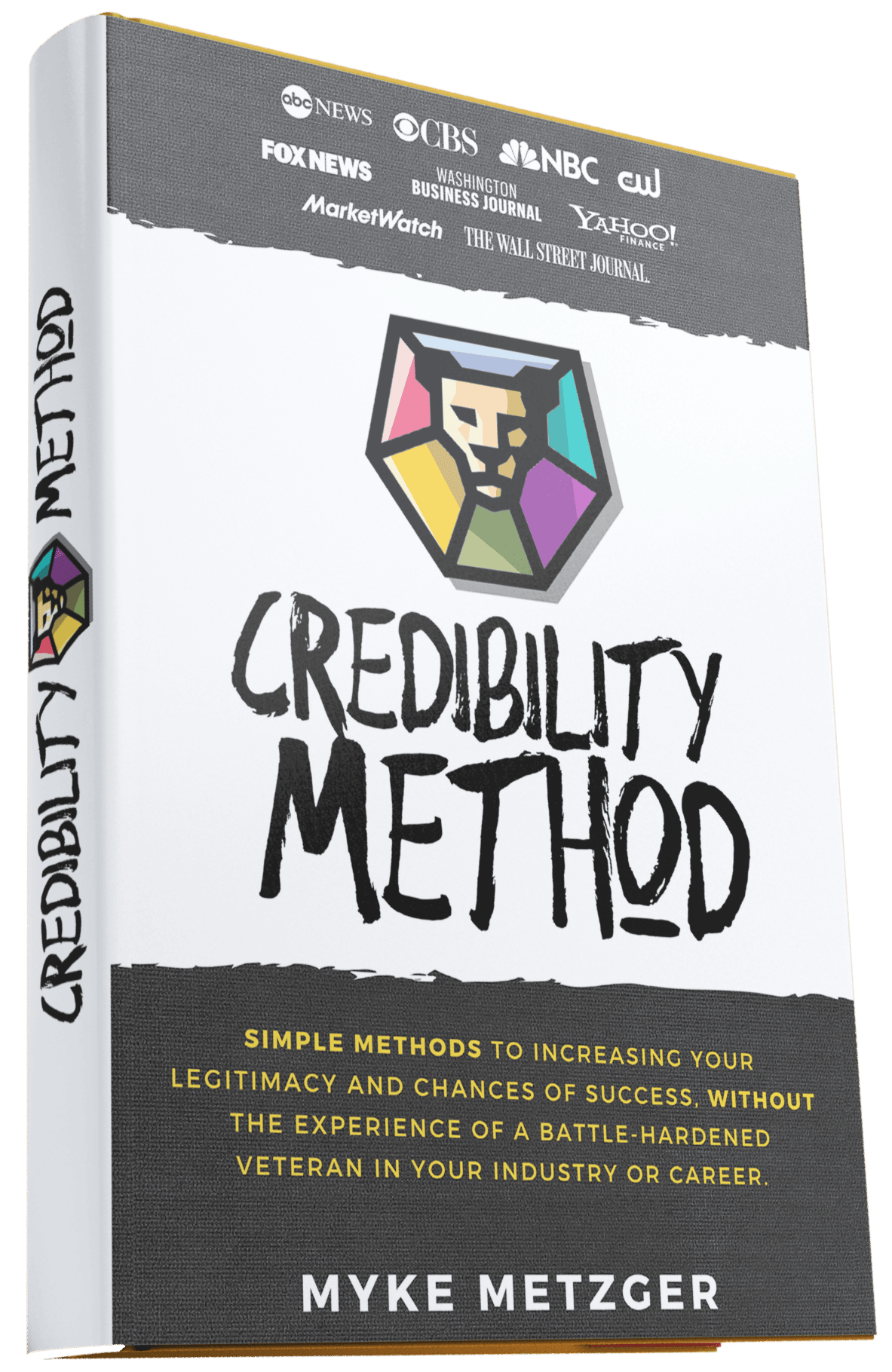 The Credibility Method by Myke Metzger